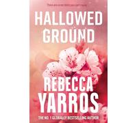 Hallowed Ground: Rebecca Yarros (Flight & Glory, 4)