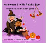 Halloween 2 with Ralphy Roo.: Where have all the sweets gone?