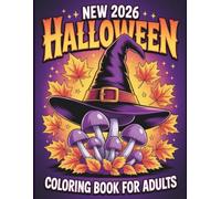 Halloween 2026 Coloring Book for Adults: 50 Spooky and Relaxing Designs Featuring Witches, Pumpkins, Haunted Houses, and More