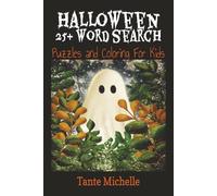 Halloween 25+ Word Search For Kids: Word searches and Coloring Pages with easy to read print about Ghosts, Ghouls, Creepy Crawlies | 6x9 inches, 63 ... gift for vacations, holidays and free times