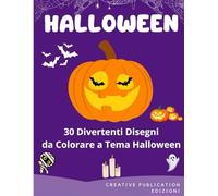 HALLOWEEN: 30 Divertenti Disegni da Colorare a Tema Halloween