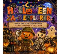 HALLOWEEN A-Z EXPLORER: A Search, Find, Count & Colour Alphabet Activity Book (Ages 4-6) (RomRom Adventures - Explorer Series)