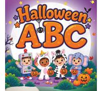 Halloween ABC: A Cute, Not-Too-Scary Alphabet Picture Book for Toddlers & Preschoolers Ages 2-5 (Halloween Books for Kids)