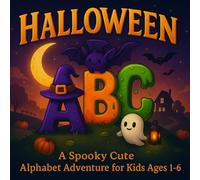 Halloween ABC: A Spooky Cute Alphabet Adventure for Kids Ages 1 to 6