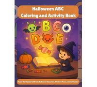 Halloween ABC Coloring and activity Book: Spooky and Sweet Alphabet Coloring, Word Practice & Halloween Activities, holiday gift, kids, boys, girls