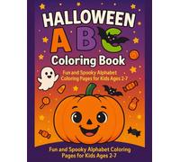 Halloween ABC Coloring Book for Kids Ages 2-7: Fun Alphabet Learning with Spooky Cute Characters, Pumpkins, Ghosts, Vampires, Witches and More: A Fun ... Preschoolers | A-Z Letters Halloween Theme