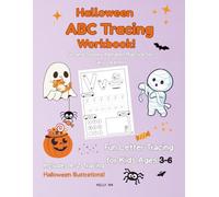 Halloween ABC Tracing Workbook: Fun Letter Tracing for Kids Ages 3-6 Handwriting Practice for Preschool & Kindergarten: Includes A-Z Tracing, Cute ... Games (Tracing Workbook for Kids Series)