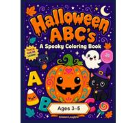 Halloween ABC's: A Spooky Coloring Book: 26 Fun Alphabet Coloring Pages with Letter Tracing for Kids Ages 3-5 Author: Kristen Loughrie