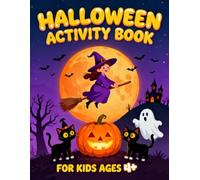 Halloween Activities Book For Kids: Play And Learning On Halloween With Over 45 Activities