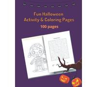 Halloween Activity And Coloring Book - 100 pages: Fun Fall Halloween Activity Book - 24 Coloring Pages - 10 Sudoku Pages - 15 Wordsearch Pages - 14 Maze Pages And more!