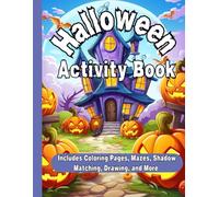 Halloween Activity Book: 192 Pages | Ages 6 and Up | Coloring Pages, Mazes, Drawing, Shadow Matching and More