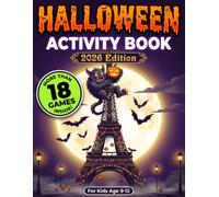 Halloween Activity Book 2026 Edition: For Kids Age 9-12 | 18+ Frightfully Fun Activities. Coloring Pages, Word Search, Mazes, Would You Rather, Sudoku and More for a Spooky Halloween Season
