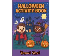 Halloween Activity Book: 4x6 Travel Size-35 Fun & Spooky Halloween Coloring Pages, Mazes, Word Finds, Finish the Picture, Color by Number, Matching Games & More