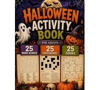 Halloween Activity Book for Adults: Word Search, Crossword & Sudoku Puzzles for Adults to Relax, Challenge Your Mind & Celebrate Halloween