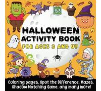 Halloween Activity Book for Ages 3 and Up: Coloring Pages, Spot The Difference, Mazes, Shadow Matching Game, any Many More!: (Gift Idea for Boys and Girls)