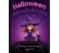 Halloween Activity Book for Girls: Witches, Cats & Magic - Over 60 Fun Activities for Kids