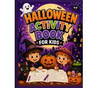 Halloween Activity Book for Kids: A Fun Collection of Coloring Pages, Scissor Skills, Dot Marker Activities, How to Draw, Mazes, Dot-to-Dot Puzzles, and Shadow Matching Games