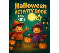 Halloween Activity Book For Kids (Ages 3-5): Fun Halloween Coloring, Mazes, Puzzles & Learning Activities for Toddlers and Preschoolers