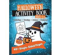 Halloween Activity Book for Kids Ages 3-6: Coloring, Tracing, Mazes, Patterns, Counting and Writing, 40+ Activities, Single-Sided Pages: Fun Holiday ... Preschoolers (Holiday Activity Adventures)