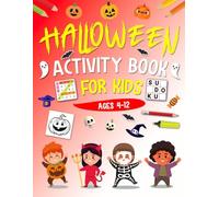 Halloween Activity Book For Kids Ages 4-12 Years Old: Holiday Mixed Puzzles for Kids. Includes Coloring, Mazes, Word Scramble, Word Search, Sudoku and More!