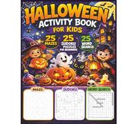 Halloween Activity Book for Kids Ages 4-8 75 Fun Puzzles: Mazes, Sudoku & Word Search | Spooky Halloween Puzzle Book for Boys and Girls: Halloween ... Kids (Holiday Activity Books for Kids Series)