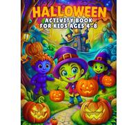 Halloween Activity Book for Kids Ages 4-8: 80+ Fun & Educational Activities to Color, Draw, and Play