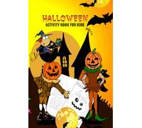 Halloween Activity Book for Kids Ages 4-8: Amazing Activities-Halloween Dot to Dot, Maze Game,Coloring Pages Dot Markers and Halloween Round Maze
