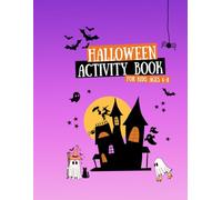 Halloween Activity Book for Kids Ages 4-8: Fun Coloring Pages, Mazes, Word Searches, and Spooky Games for Boys and Girls: A Spooky and Fun ... Brain Games for Kids Ages 4, 5, 6, 7, and 8