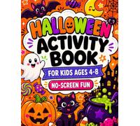 Halloween Activity Book for Kids Ages 4-8: Fun & Spooky Puzzles, Mazes, Word Searches, Crosswords, Sudoku, I Spy, Coloring and More for Boys and Girls