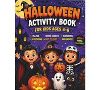 Halloween Activity Book for Kids Ages 4-8: Mazes, Coloring Pages, Dot to Dot, Word Search, Spot the Difference, and Fun Puzzles for Boys and Girls