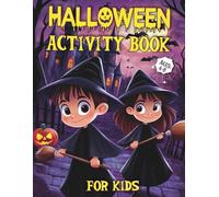 Halloween Activity Book For Kids Ages 4-8 Years Old: Fun Halloween Activities for Girls and Boys Including Coloring Pages , Mazes, Dot to Dot, Word Search, Spot The Difference, and More!