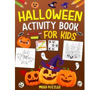 Halloween Activity Book For Kids Ages 5-12 Years Old: Mixed Puzzles Activities for children. Includes Coloring, Mazes, Word Scramble, Word Search, Sudoku and More!