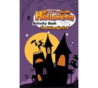 Halloween Activity Book for Kids Ages 5-8: Labirinti, unisci i puntini, disegni da colorare e giochi divertenti per la festa più spaventosa dell’anno