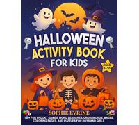 Halloween Activity Book for Kids Ages 6-10: 100+ Fun Halloween Activities: Mazes, Coloring Pages, Word Search, Dot to Dot, Word Scramble, Spot the ... for Kids (Spooky Halloween Books for Kids)