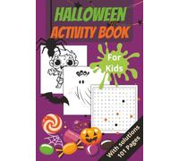 Halloween Activity Book for Kids Ages 6-9: Connect the Dots, Mazes, Word Searches, Crosswords & Coloring Pages - Spooky, Fun & Screen-Free Activities for Kids - 6×9 Inches