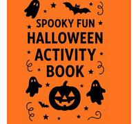 Halloween Activity Book for Kids: Coloring, Dot-to-Dot, Word Games, Mazes, Tracing, and More Spooky Fun