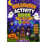 Halloween Activity Book for Kids: Fun Mazes, Puzzles, Coloring, Connect-the-Dots & Spooky Games for Boys and Girls Ages 6-10