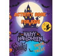 Halloween Activity Book for kids: Trick or Treat Activity Fun - Coloring, Word Searches, Connect the Dots, and Halloween Puzzles for Children 4-9