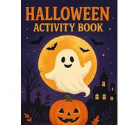 Halloween Activity Book for Kids Volume 7: Spooky and Fun Halloween Games, Coloring Pages, Mazes, and Puzzles for Kids Ages 4-8, 135 Single-Sided Pages of Educational Fall Activities