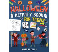 Halloween Activity Book For Teens: Mixed Puzzles Activities for Teens. Includes Coloring, Mazes, Word Scramble, Word Search, Sudoku and More!
