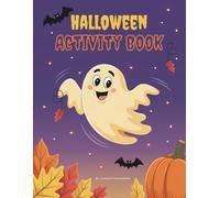 Halloween Activity Book: Fun and Spooky Mazes, Word Searches, Crosswords, Shadow Matching, Dot-to-Dot, Coloring Pages, and More