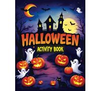 Halloween Activity Book: Spooky Fun with Mazes, Dot-to-Dot, Dot Marker, How to Draw, Shadow Matching, Coloring, and Word Search for Kids