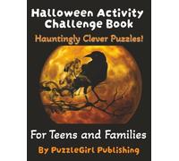 Halloween Activity Challenge Book for Teens and Families: Spooky Brain-Teasers and Family-Friendly Puzzles