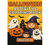 Halloween Activity & Coloring Book for Kids (Ages 4-8): A Spooky-Cute Adventure Packed with Fun!