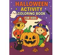 Halloween Activity Coloring Book for Kids: Spooky Fun and Fall Activities with Color Pages, Mazes, and games for Boys and Girls Great for all Ages
