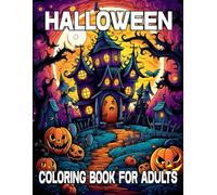 Halloween Adult Coloring Book: Fun & Relaxation Halloween Designs for Men & Women.