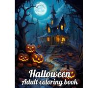 Halloween Adult Coloring Book: Large Print Halloween Coloring Book for Adults With Beautiful 50 Scary Scenes...