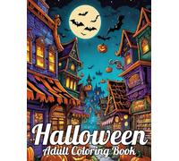 Halloween Adult Coloring Book: New Halloween Coloring Book Halloween Fantasy Includes Skulls, Witches, Vampires, Cats, .. 2025 Beautiful Halloween Adult Coloring Book.