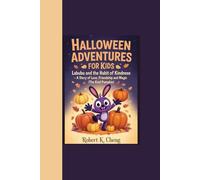 HALLOWEEN ADVENTURES FOR KIDS: “Labubu and the habit of Kindness - A Story of Love, Friendship and Magic (The Kind Pumpkin)”