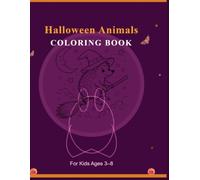 Halloween Animals Coloring Book: A Fun Halloween Coloring Book for Everyone (Holiday Animals Coloring Books)